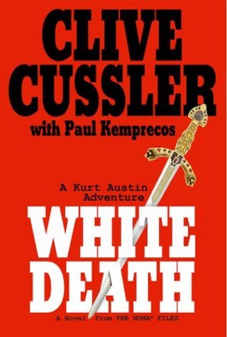 Clive Cussler/White Death@A Novel From The Numa Files